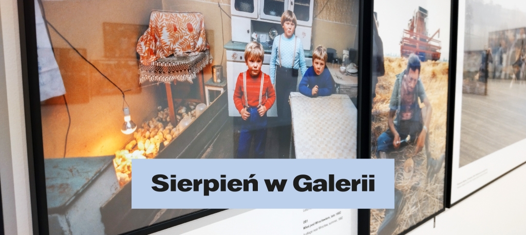 Sierpień w Galerii