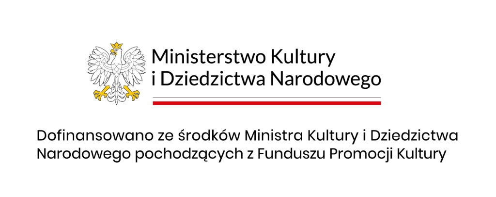 Edukacja kulturalna - dofinansowanie ze środków Ministra Kultury i Dziedzictwa Narodowego pochodzących z Funduszu Promocji Kultury