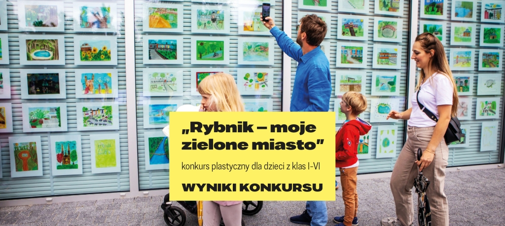 Rybnik - moje zielone miasto - Wyniki konkursu plastycznego
