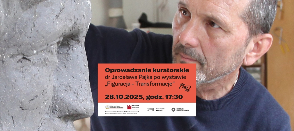 Oprowadzanie kuratorskie dr Jarosława Pajka