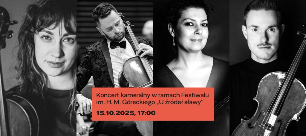 Koncert kameralny w ramach Festiwali imienia Henryka Mikołaja Góreckiego U źródeł sławy