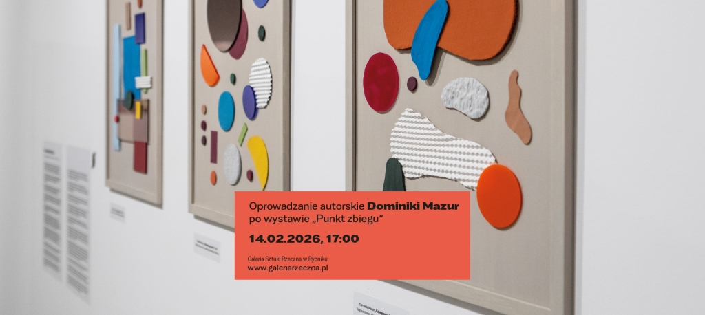 Oprowadzanie autorskie Dominiki Mazur