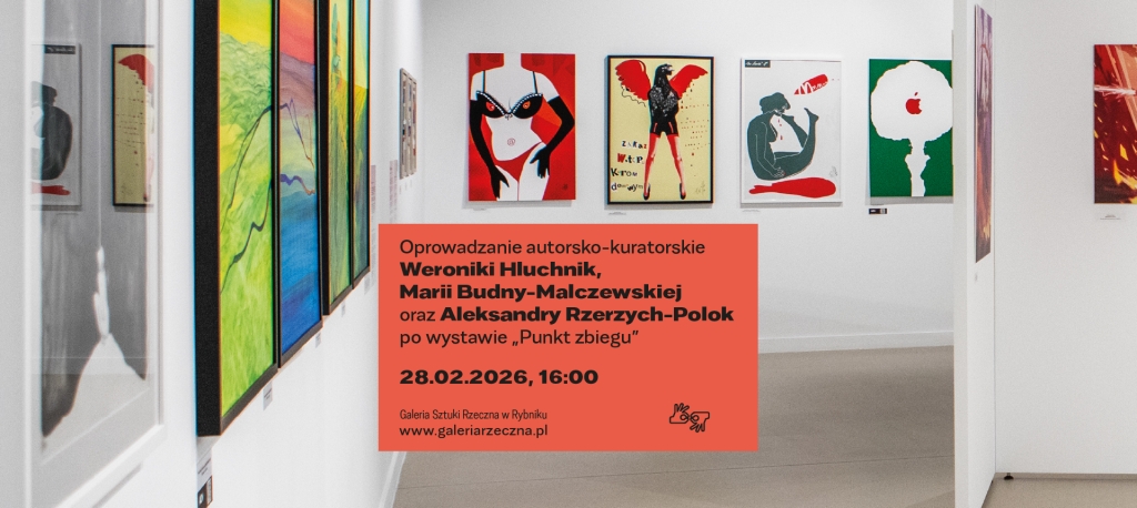 Oprowadzanie autorsko-kuratorskie Weroniki Hluchnik Marii Budny-Malczewskiej Aleksandry Rzerzychy-Polok po wystawie Punkt zbiegu