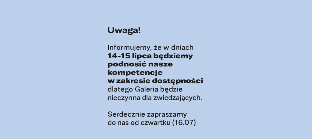 Informacja o zamknięciu Galerii dla zwiedzających - szkolenie